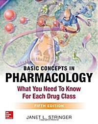 Basic Concepts in Pharmacology: What You Need to Know for Each Drug Class, Fifth Edition (Paperback, 5)