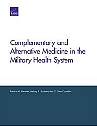 Complementary and Alternative Medicine in the Military Health System (Paperback)