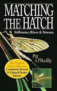 Matching the Hatch : Stillwater, River and Stream (Paperback, 2 Revised edition)