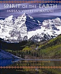 Spirit of the Earth: Indian Voices on Nature (Paperback)
