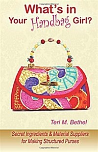 Whats in Your Handbag, Girl? (Paperback)