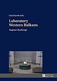 Laboratory Western Balkans: Regime Cha(lle)nge (Hardcover)
