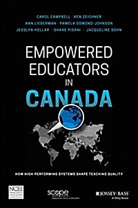 Empowered Educators in Canada: How High-Performing Systems Shape Teaching Quality (Paperback)