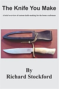 The Knife You Make (Paperback)