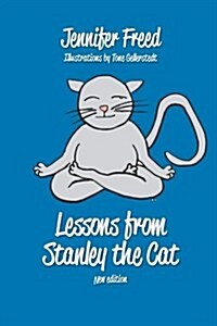 Lessons from Stanley the Cat: Nine Lives of Everyday Wisdom (Paperback)