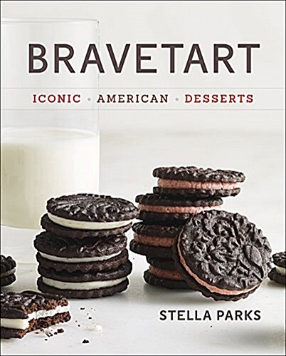 Bravetart: Iconic American Desserts (Hardcover)
