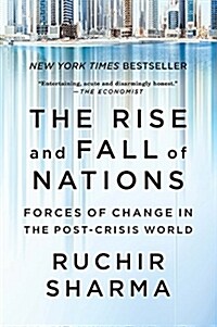 The Rise and Fall of Nations: Forces of Change in the Post-Crisis World (Paperback)