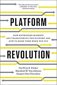 [중고] Platform Revolution: How Networked Markets Are Transforming the Economy and How to Make Them Work for You (Paperback)