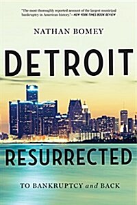 Detroit Resurrected: To Bankruptcy and Back (Paperback)