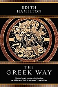 The Greek Way (Paperback, Reprint)