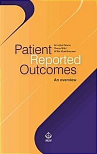 Patient Reported Outcomes: An Overview (Paperback)