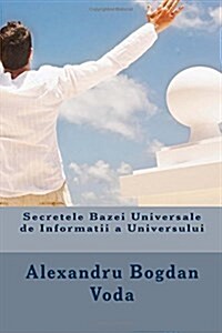Secretele Bazei Universale De Informatii a Universului (Paperback)