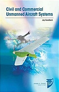 Civil and Commercial Unmanned Aircraft Systems (Hardcover)