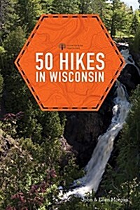 50 Hikes in Wisconsin (Paperback, 3)