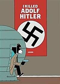 I Killed Adolf Hitler (Hardcover)