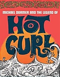 Michael Dormer and the Legend of Hot Curl (Hardcover)