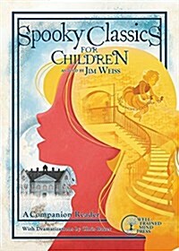 Spooky Classics for Children: A Companion Reader with Dramatizations (Paperback)