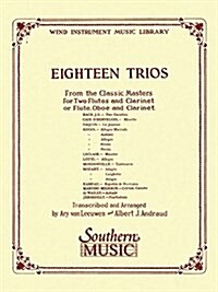 18 Trios (Complete) from Classic Master: Woodwind Trio (Paperback)