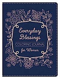Everyday Blessings Coloring Journal for Women (Imitation Leather)