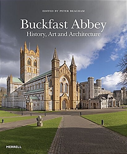 Buckfast Abbey: History, Art and Architecture (Hardcover)