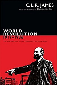 World Revolution, 1917-1936: The Rise and Fall of the Communist International (Hardcover)