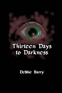 Thirteen Days to Darkness (Paperback)