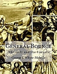 General Bounce: or The Lady and the Locusts (Paperback)