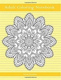 Adult Coloring Notebook (yellow edition): Notebook for Writing, Journaling, and Note-taking with Coloring Mandalas, Borders, and Doodles on Each Page (Paperback)