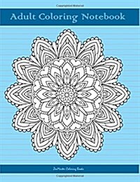 Adult Coloring Notebook (blue edition): Notebook for Writing, Journaling, and Note-taking with Coloring Mandalas, Borders, and Doodles on Each Page fo (Paperback)