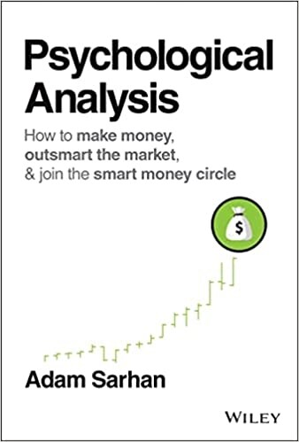 Psychological Analysis: How to Make Money, Outsmart the Market, and Join the Smart Money Circle (Hardcover)