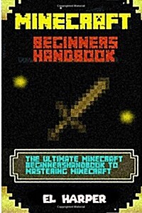 Minecraft Beginners Handbook (Paperback)