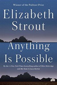 Anything is possible : the Lucy Barton stories