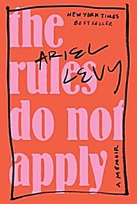 The Rules Do Not Apply: A Memoir (Hardcover, Deckle Edge)