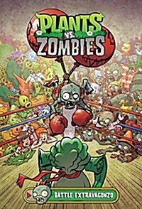 Plants vs. Zombies Volume 7: Battle Extravagonzo (Hardcover)