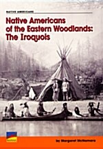 Native Americans Of The Eastern Woodlands: The Iroquois (Book 1권 + Workbook 1권 + CD 1장)