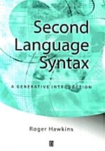 Second Language Syntax : A Generative Introduction (Paperback)