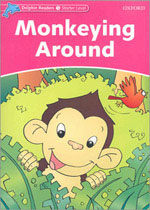 Dolphin Readers Starter Level: Monkeying Around (Paperback)