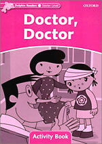 Dolphin Readers Starter Level: Doctor, Doctor Activity Book (Paperback)