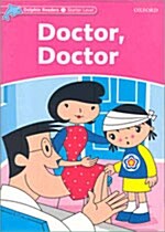 [중고] Dolphin Readers Starter Level: Doctor, Doctor (Paperback)