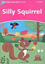 [중고] Dolphin Readers Starter Level: Silly Squirrel (Paperback)