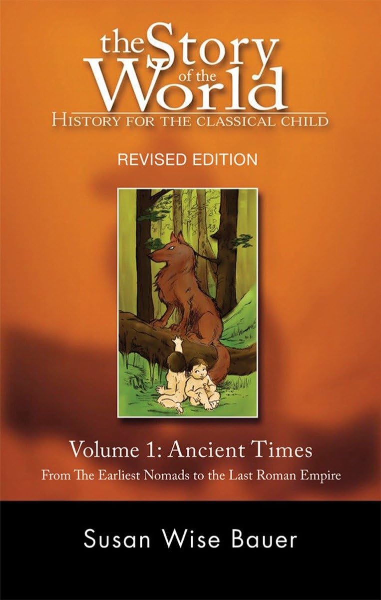 Story of the World, Vol. 1: History for the Classical Child: Ancient Times (Paperback, Revised)