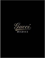 Gucci by Gucci: 85 Years of Gucci (Hardcover)
