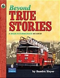 [중고] Beyond True Stories: A High-Intermediate Reader (Paperback, 2003. Corr. 5th)