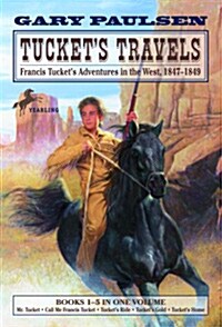 [중고] Tuckets Travels: Francis Tuckets Adventures in the West, 1847-1849 (Books 1-5) (Paperback)