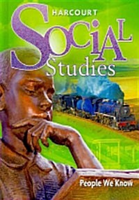 Harcourt Social Studies: Student Edition Grade 2 People We Know 2007 (Hardcover)