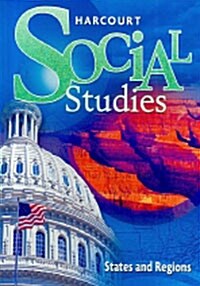[중고] Harcourt Social Studies: Student Edition Grade 4 States and Regions 2007 (Hardcover, Student)