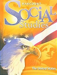 Harcourt Social Studies: Student Edition Grade 5 United States 2007 (Library Binding)