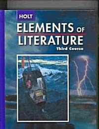 Elements of Literature: Student Edition Grade 9 Third Course 2005 (Hardcover)