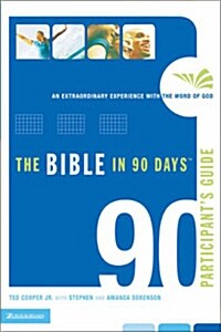 [중고] The Bible in 90 Days Participant‘s Guide: An Extraordinary Experience with the Word of God (Paperback)