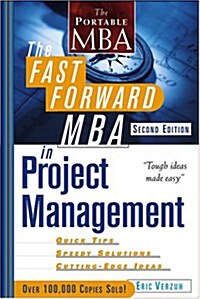 The Fast Forward Mba In Project Management (Paperback, 2nd)